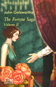 The Forsyte saga Volume II / Сага про Форсайтів книга 2 The Forsyte saga Volume II / Сага про Форсайтів книга 2