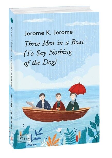 Three Men in a Boat (To Say Nothing of the Dog) / Троє в одному човні (як не рахувати собаки) Ціна (цена) 113.10грн. | придбати  купити (купить) Three Men in a Boat (To Say Nothing of the Dog) / Троє в одному човні (як не рахувати собаки) доставка по Украине, купить книгу, детские игрушки, компакт диски 0